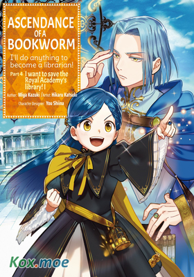 Ascendance of a Bookworm Part 4